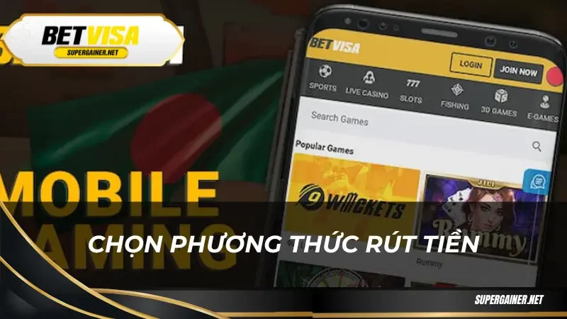 rút tiền Betvisa Chọn phương thức rút tiền